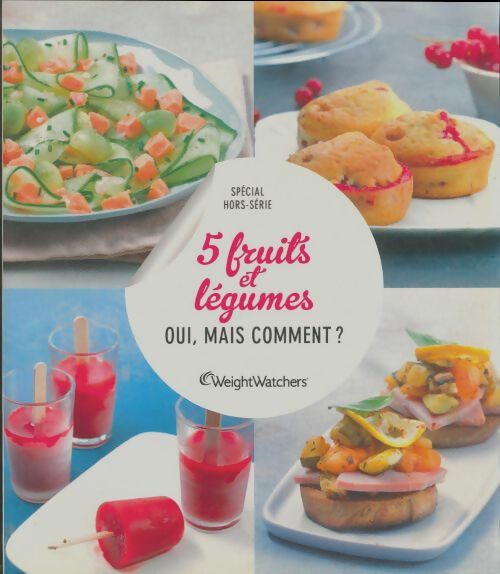 Livrenpoche : 5 fruits et légumes Weight Watchers - Weight Watchers - Livre