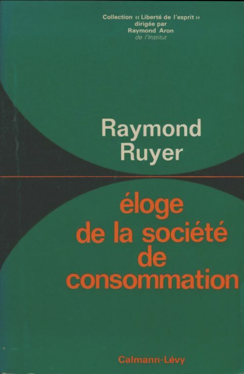 Livrenpoche : Eloge de la société de consommation - Raymond Ruyer - Livre
