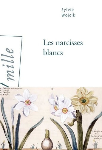 Livrenpoche : Les narcisses blancs - Sylvie Wojcik - Livre