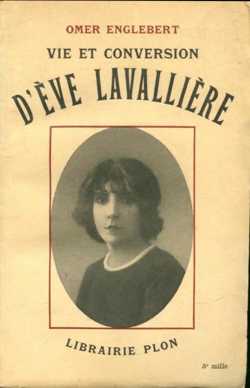 Livrenpoche : Vie et conversion d'Eve Lavallière - Omer Englebert - Livre