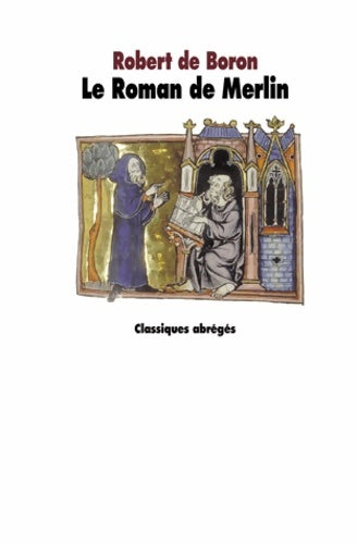 Livrenpoche : Le roman de Merlin - Robert De Boron - Livre