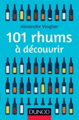 Livrenpoche : 101 rhums à découvrir - Alexandre Vingtier - Livre
