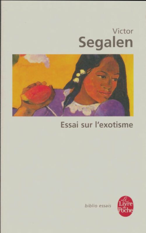 Livrenpoche : Essai sur l'exotisme - Victor Segalen - Livre