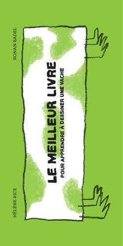 Livrenpoche : Le meilleur livre pour apprendre à dessiner une vache - Ronan Badel - Livre