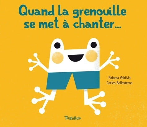 Livrenpoche : Quand la grenouille se met à chanter - Valdivia+Ballesteros - Livre