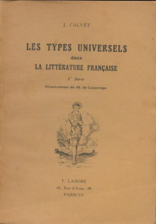 Livrenpoche : Les types universels dans la littérature française 1ère série - J. Calvet - Livre