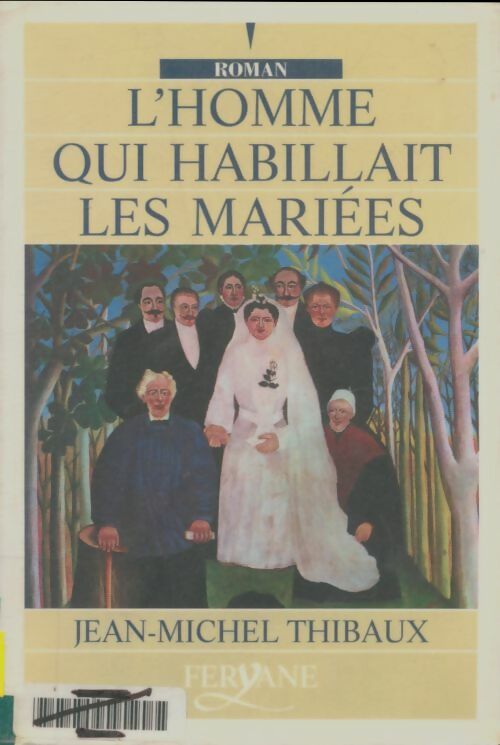 Livrenpoche : L'homme qui habillait les mariés - Jean-Michel Thibaux - Livre