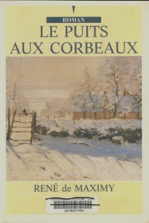 Livrenpoche : Le puits aux corbeaux - René De Maximy - Livre