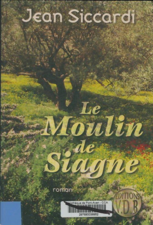 Livrenpoche : Le moulin de Siagne - Jean Siccardi - Livre