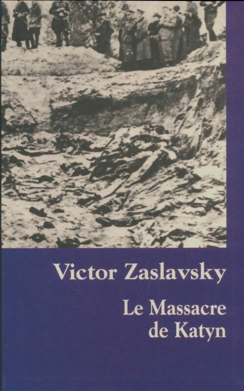 Livrenpoche : Le massacre de katyn : Crime et mensonge - Victor Zaslavsky - Livre