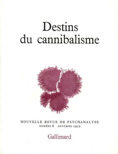 Livrenpoche : Nouvelle revue de psychanalyse n°6 : Destins du cannibalisme - Collectif - Livre
