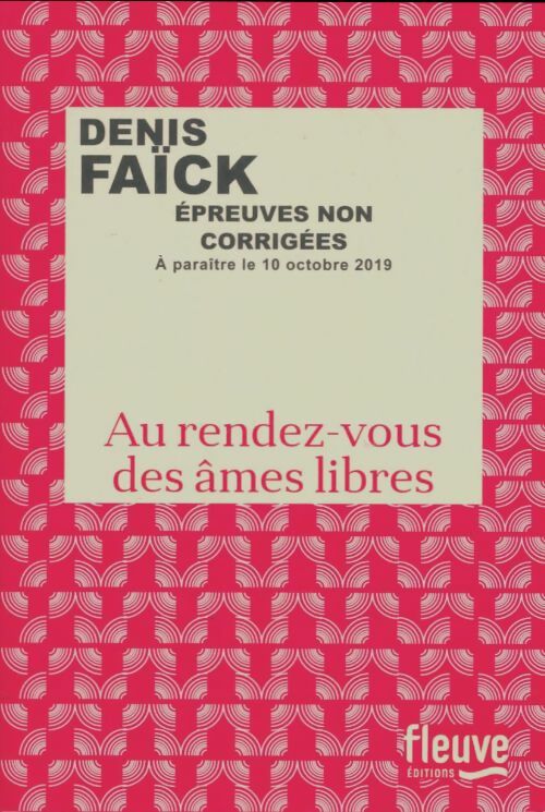 Livrenpoche : Au rendez-vous des âmes libres - Denis Faïck - Livre
