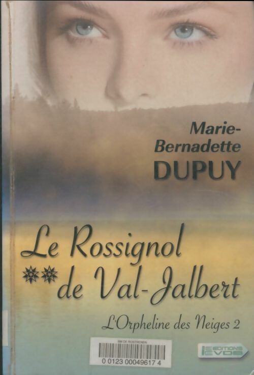 Livrenpoche : Le rossignol de Val-Jalbert Tome II - Marie-Bernadette Dupuy - Livre