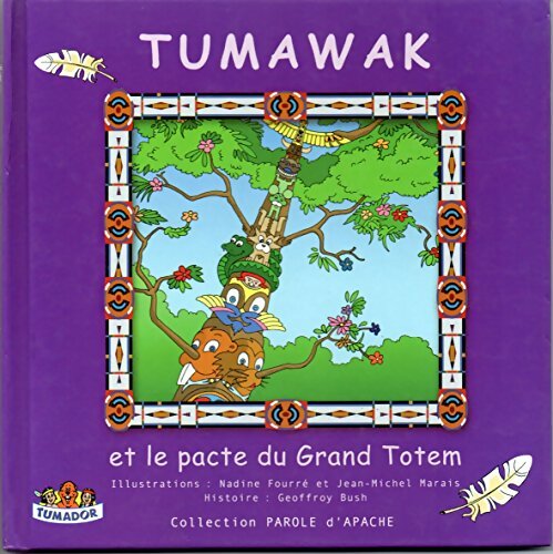 Livrenpoche : Tumawak et le pacte du Grand Totem - Geoffrey Bush - Livre