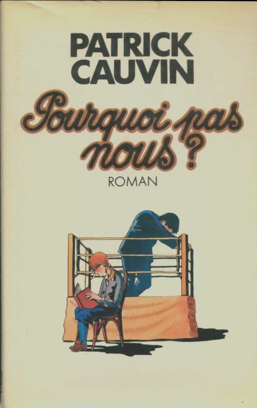 Livrenpoche : Pourquoi pas nous ? - Patrick Cauvin - Livre
