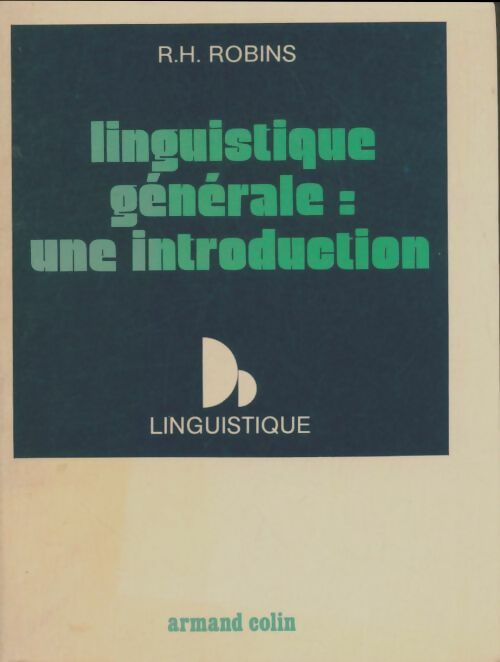 Livrenpoche : Linguistique générale : Une introduction - R.H Robins - Livre