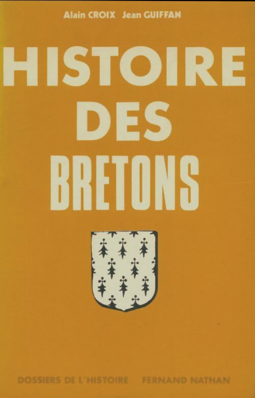 Livrenpoche : Histoire des bretons Tome I : Des origines à 1532 - Alain Croix - Livre