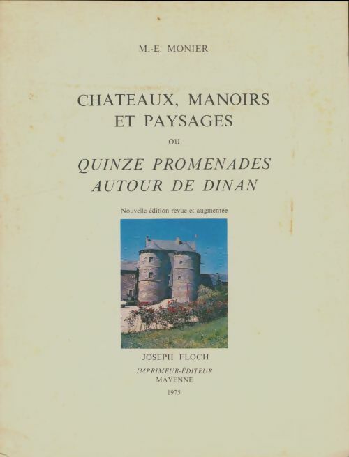 Livrenpoche : Châteaux, manoirs et paysages ou quinze promenades autour de Dinan - Mathurin Eugène Monier - Livre