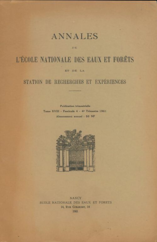 Livrenpoche : Annales de l'école nationale des eaux et forêts Tome Xviii fascicule 4 - Collectif - Livre