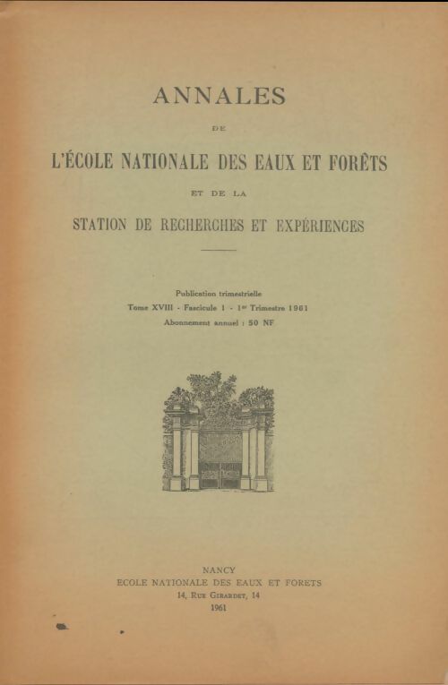 Livrenpoche : Annales de l'école nationale des eaux et forêts Tome Xviii fascicule 1 - Collectif - Livre