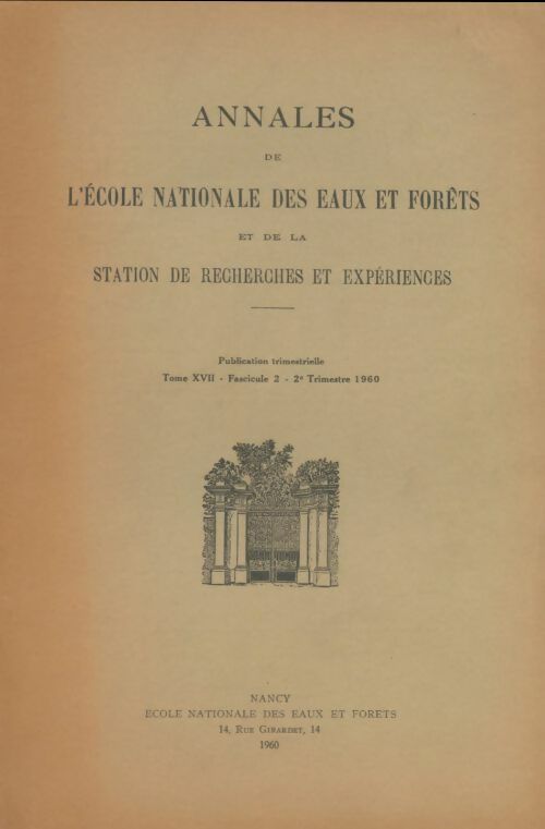 Livrenpoche : Annales de l'école nationale des eaux et forêts Tome Xvii fascicule 2 - Collectif - Livre