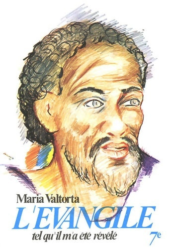 Livrenpoche : L'Évangile tel qu'il m'a été révélé Tome VII - Maria Valtorta - Livre