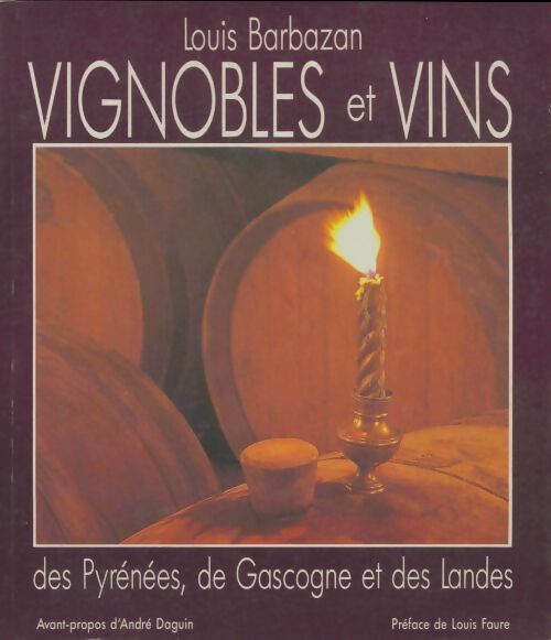 Livrenpoche : Vignobles et vins des pyrénées, de Gascogne et des Landes - Louis Barbazan - Livre