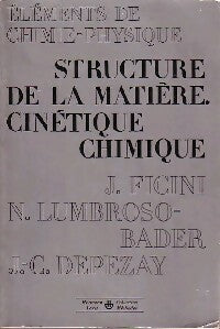 Livrenpoche : Structure de la matière cinétique chimique - Collectif, Nicole Lumbroso-Bader, Jean-Claude Depezay - Livre