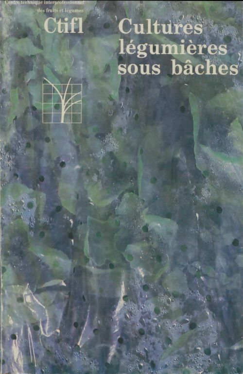 Livrenpoche : Cultures légumières sous bâches - Jean-Jacques Gerst - Livre