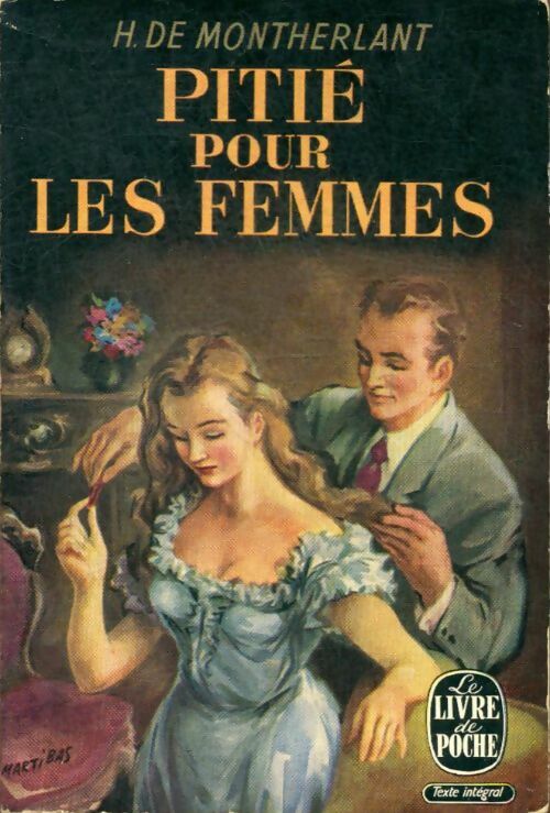 Livrenpoche : Pitié pour les femmes - Henry De Montherlant - Livre