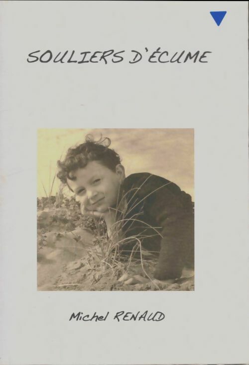 Livrenpoche : Souliers d'écume - Michel Renaud - Livre
