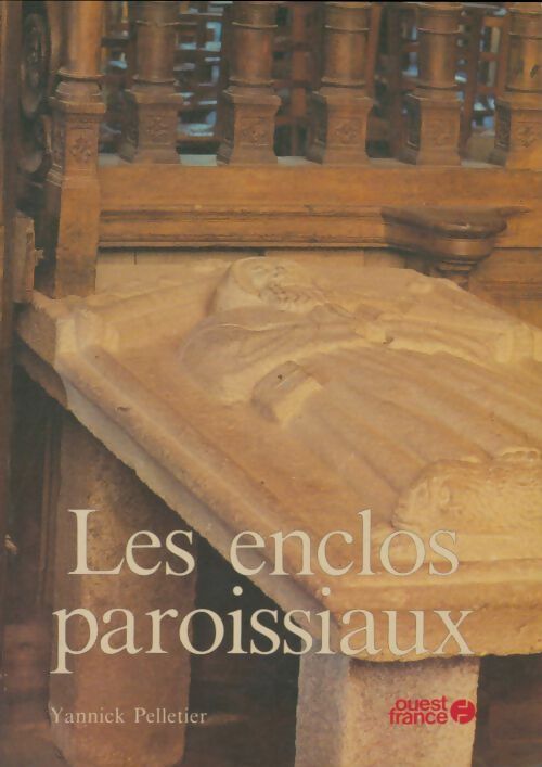 Livrenpoche : Les enclos paroissiaux - Yannick Pelletier - Livre