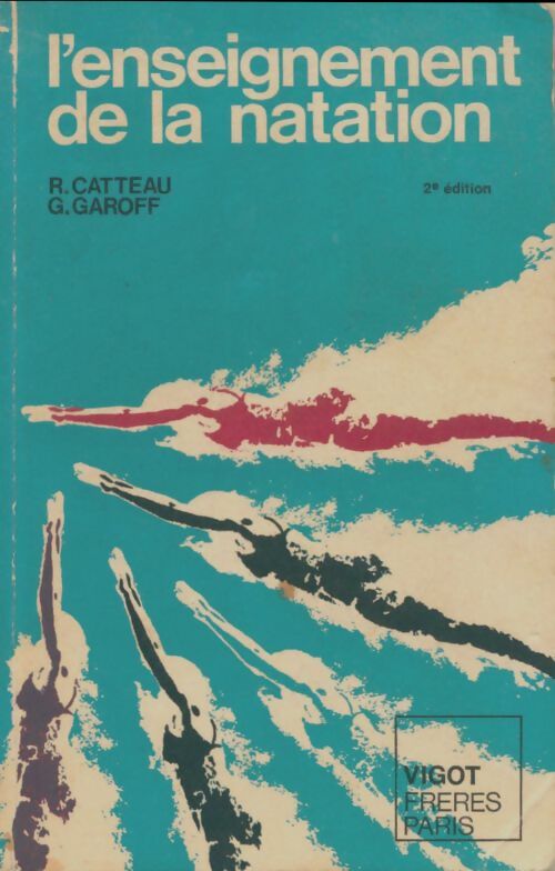 Livrenpoche : L'enseignement de la natation - Raymond Catteau - Livre