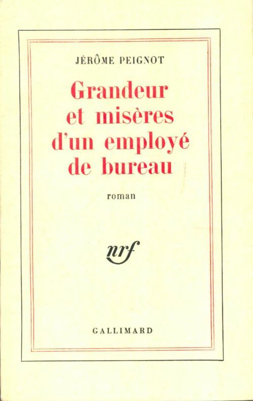 Livrenpoche : Grandeur et misères d'un employé de bureau - Jérôme Peignot - Livre