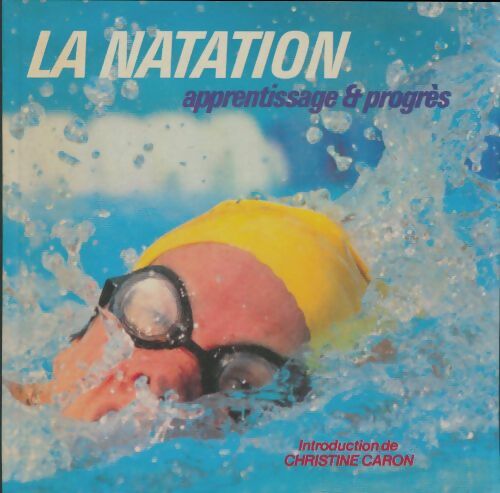 Livrenpoche : La Natation. Apprentissage et progrès - Eric Lahmy - Livre