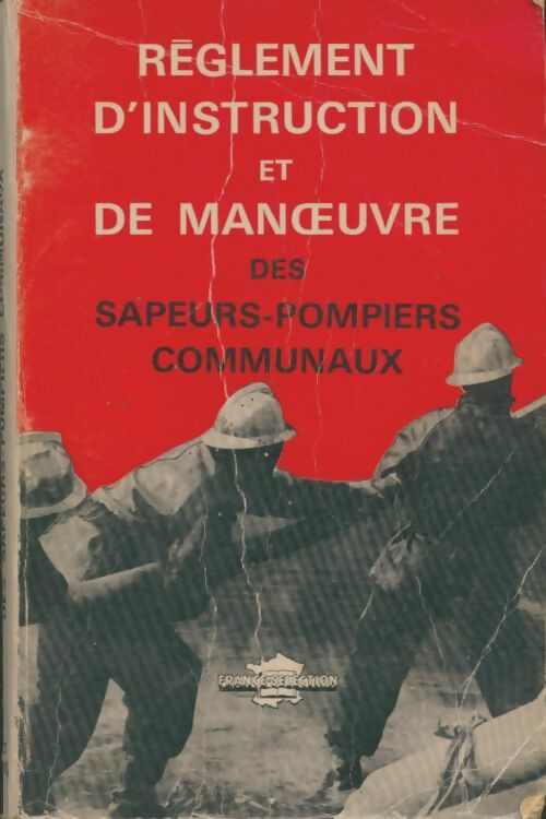 Livrenpoche : Règlement d'instruction et de manoeuvre des sapeurs-pompiers communaux - Collectif - Livre