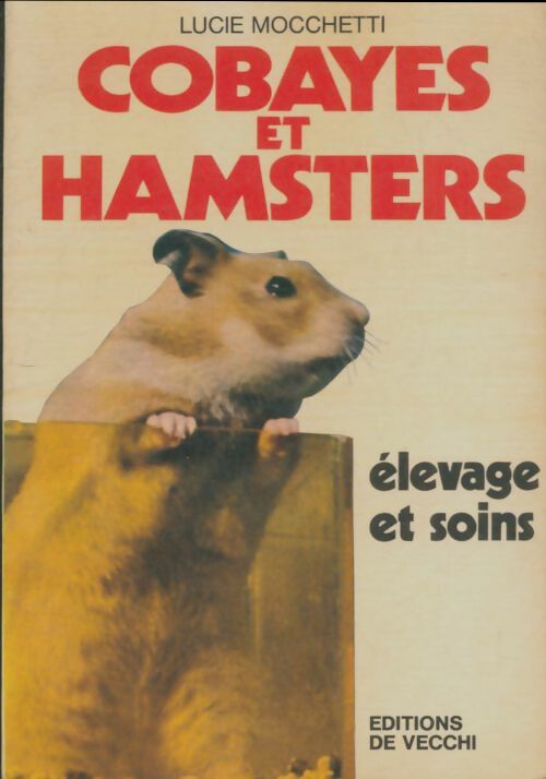 Livrenpoche : Cobayes et hamsters. Elevage et soins - Lucie Mocchetti - Livre
