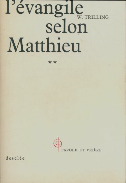 Livrenpoche : L'évangile selon Matthieu Tome II - W. Trilling - Livre
