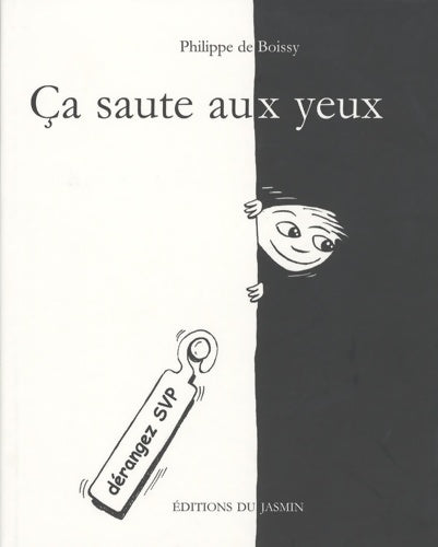 Livrenpoche : Ca saute aux yeux - Philippe De Boissy - Livre
