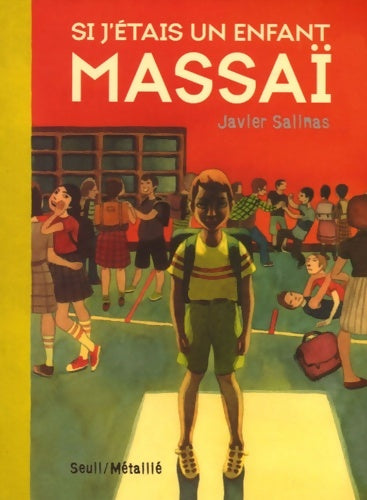 Livrenpoche : Si j'étais un enfant massaï - Javier Salinas Gabina - Livre