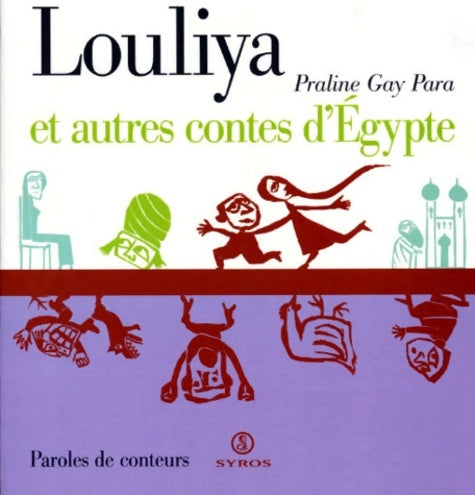 Livrenpoche : Louliya et autres contes d'Égypte - Praline Gay-Para - Livre