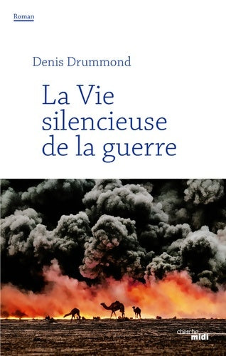 Livrenpoche : La Vie silencieuse de la guerre - Denis Drummond - Livre