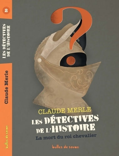 Livrenpoche : La mort du roi chevalier - Claude Merle - Livre