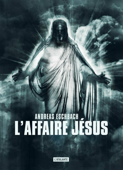 Livrenpoche : L'Affaire Jésus - Andreas Eschbach - Livre