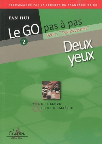 Livrenpoche : Le go pas à pas : Tome II Deux yeux - Hui Fan - Livre