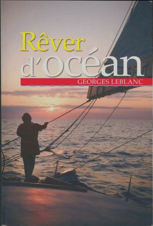 Livrenpoche : Rêver d'océans - Georges Leblanc - Livre