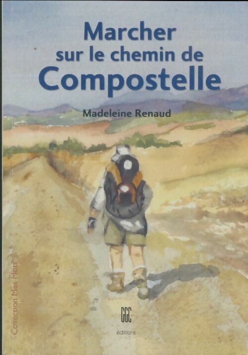 Livrenpoche : Marcher sur le chemin de Compostelle - Madeleine Renaud - Livre