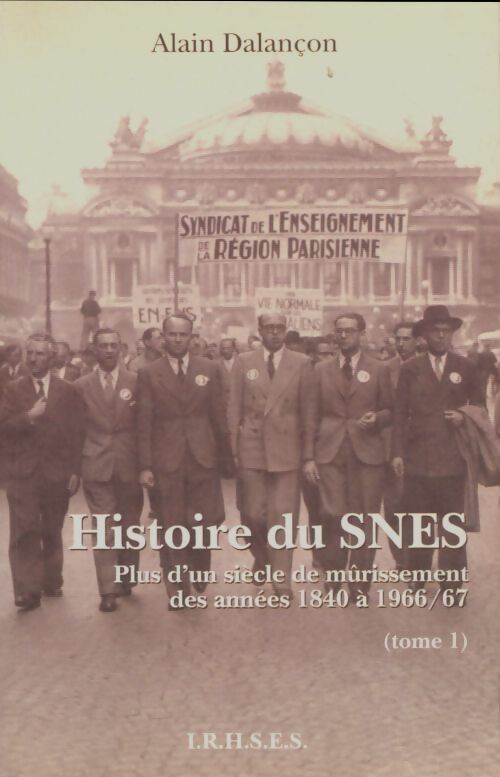 Livrenpoche : Histoire du Snes tome i - Alain Dalançon - Livre