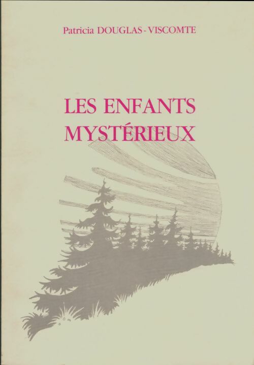 Livrenpoche : Les enfants mystérieux - Patricia Douglas-Viscomte - Livre
