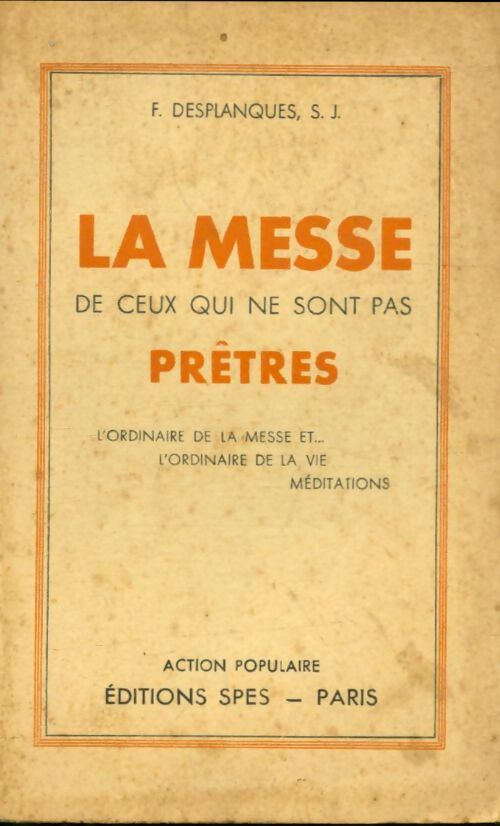 Livrenpoche : La messe de ceux qui ne sont pas prêtres - F. Desplanques - Livre